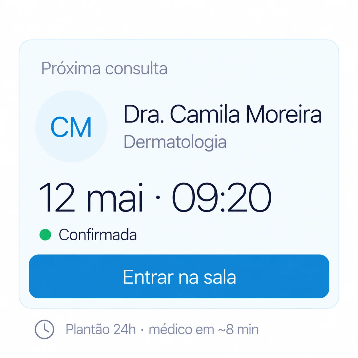 Próxima consulta com a dermatologista, confirmada, com botão para entrar na sala